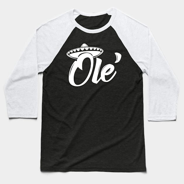 Ole' Mexican Sombrero Baseball T-Shirt by teevisionshop